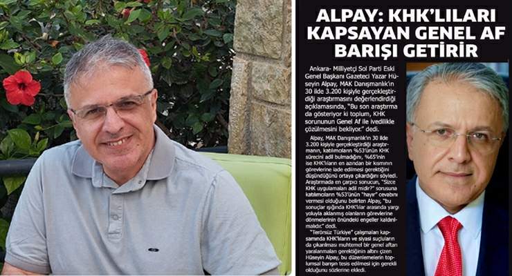 Alpay, “KHK’lıları kapsayan genel af barışı getirir”