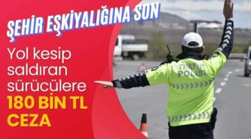 Trafikte “Yol Kesme” eylemine rekor ceza geliyor