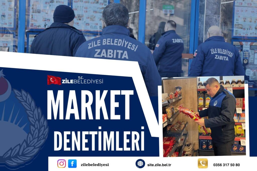 Zile Belediyesi’nden marketlere denetim