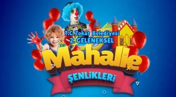 Tokat’ta ‘mahalle şenlikleri’ başlıyor