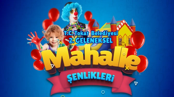 Tokat’ta ‘mahalle şenlikleri’ başlıyor