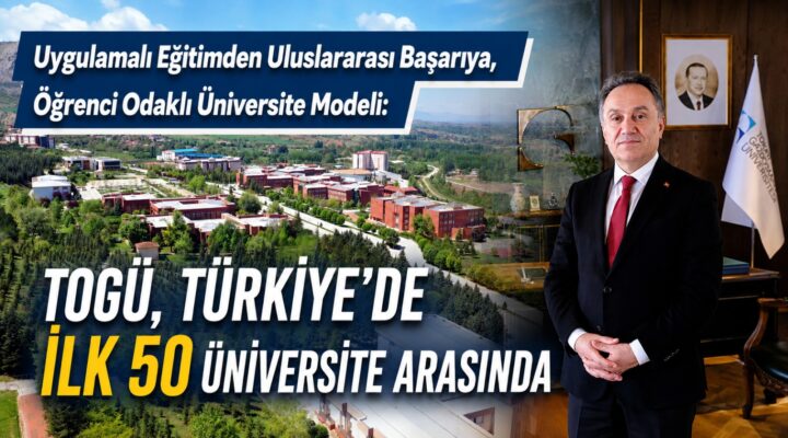 TOGÜ, Türkiye’de ilk 50 üniversite arasında
